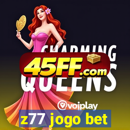 z77 jogo bet